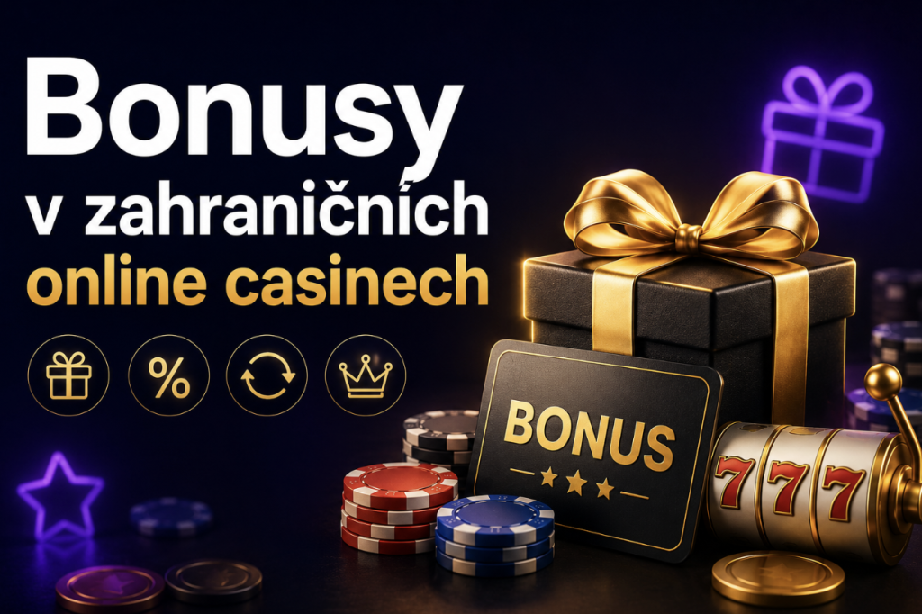 Bonusy v zahraničních online casinech